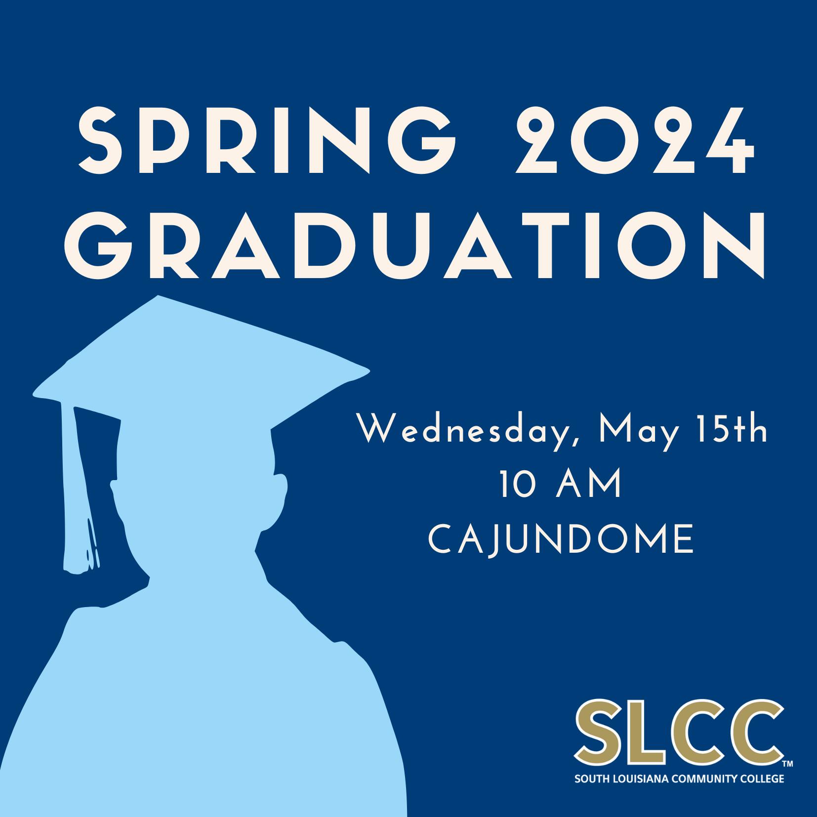 South Louisiana Community College Spring 2024 graduation save the date