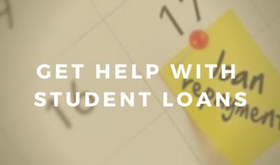 Get Help with Student Loans